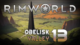 Rimworld: Obelisk Valley - Episode 13: Bad Things By Threes