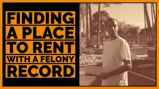 7 Tips for finding a place to RENT with a FELONY RECORD