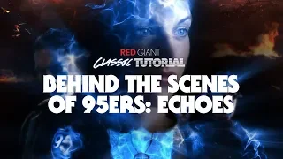 Classic Tutorial | Behind the Scenes of 95ers: Echoes