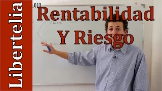 Rentabilidad y riesgo | Conceptos | Finanzas Básicas y útiles | Libertelia.org