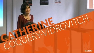 Catherine Coquery-Vidrovitch - L'Afrique des routes | Conférence à l'ILERI