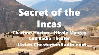 Secret of the Incas - Charlton Heston - Nicole Maurey - Lux Radio Theater