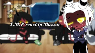 I.M.P reacts to Moxxie | Helluva Boss | Short