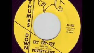 Poverty Five - Cry Cry Cry