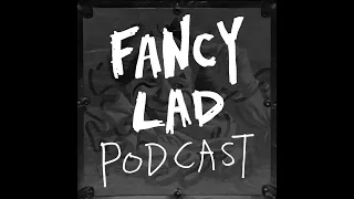 Fancy Lad Podcast S2Ep1: Rolling in the D'oh!