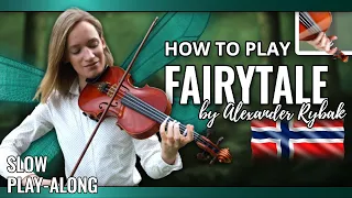 How to play Fairytale by Alexander Rybak | Slow Play-Along | Violin Tutorial