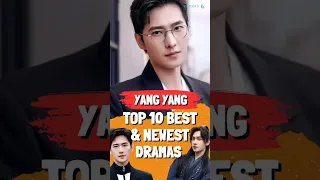 Yang Yang | Top 10 Best & Newest Dramas Worth Watching! | Đu Idols #yangyang #yangyangbestdrama