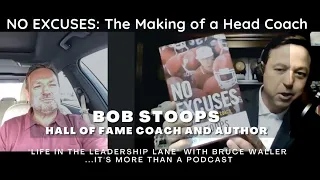 72. No Excuses with Hall of Fame Coach Bob Stoops on Life in the Leadership Lane!