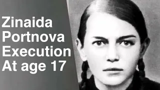 The Brutal Execution of Zinaida Portnova who killed 100 Nazi Soldiers