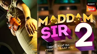 Maddam Sir Season 2 Episode 1 Confirmed by Haseena Malik