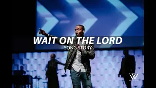 Wait on the Lord Song Story (Battle Cry Tour 2019)