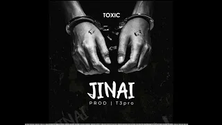 TOXIC - JINAI