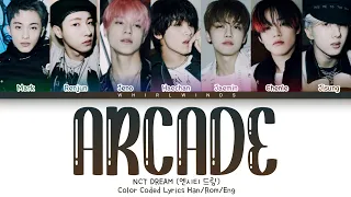 NCT DREAM  엔시티드림 'Arcade' [Color Coded Lyrics Han/Rom/Eng/가사]