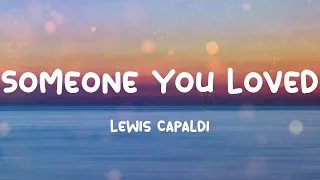 Lewis Capaldi - Someone You Loved (Lyrics) And then you pulled the rug