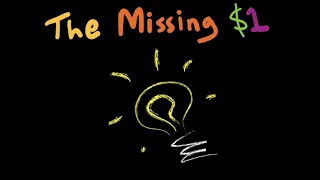 Classic Math Riddle - The Missing Dollar