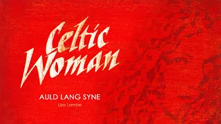 Celtic Woman Christmas ǀ Auld Lang Syne