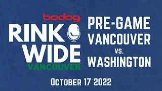 🏒PRE-GAME: Vancouver Canucks vs. Washington Capitals (Oct 17 2022)