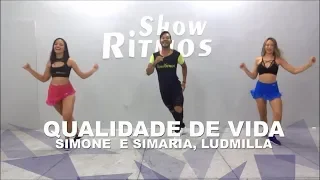 Qualidade de Vida - Simone e Simaria, Ludmilla - Show Ritmos - Coregrafia