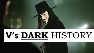 V's DARK backstory (V for Vendetta | character analysis)