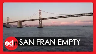 San Francisco Lockdown: Beautiful Drone Footage Shows Deserted City