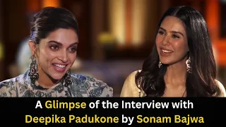 A Glimpse of the Interview with Deepika Padukone by Sonam Bajwa | PTC Punjabi