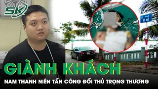 Tranh Giành Khách Ở Hồ Tây, Một Người Bị Tấn Công Nguy Kịch | SKĐS