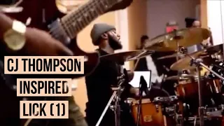 CJ THOMPSON INSPIRED LICK (1) ~ DRUM LESSON