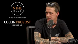 Collin Provost | The Nine Club With Chris Roberts - Episode 169