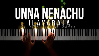 Unna Nenachu | Ilayaraja | Psycho | Tamil Piano Cover