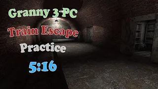 Granny 3 PC Train Escape Practice Speedrun (5:16) [WR]