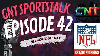 BREAKING-NFL Schedule Time! Ep 42