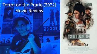 Terror on the Prarie (2022) is a gritty, unrelenting and realistic western