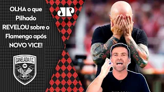 "É INFORMAÇÃO! A TENDÊNCIA é que o Sampaoli..." OLHA o que Pilhado REVELOU sobre o Flamengo!