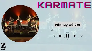 Karmate - Ninay Gülüm [ Nani © 2009 Z Müzik ]