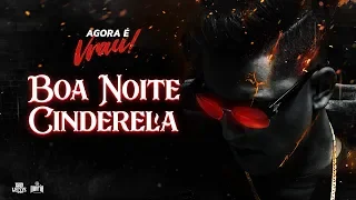 Boa Noite Cinderela - Dan Lellis  - @Máfia Records