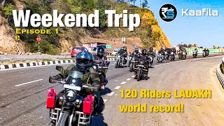 120 Riders Ladakh World record | KAAFILA Weekend Trip - Shangarh | EP.1 | #RudraShoots