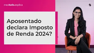 Quais Aposentados ISENTOS do Imposto de Renda 2024? Redimentos INSS e Declaração | meutudo.explica