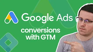 How to track conversions with Google Ads and Google Tag Manager