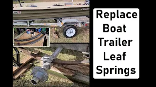 How to Replace Boat Trailer Leaf Springs - Single Axle Boat Trailer | Step-by-Step Guide