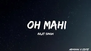 oh mahi - arjit singh song (lyrics)
