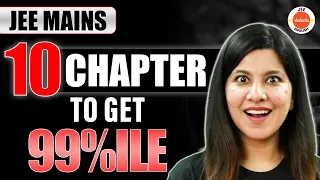 Get 99%ile In JEE Mains 2024 | JEE Maths Strategy | Namrata Ma'am