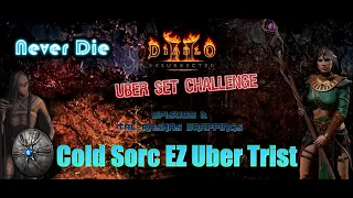 Cold Sorc EZ's Uber Tristram; Diablo 2 Resurrected Uber Set Challenge Ep 2: Tal Rasha Wrappings