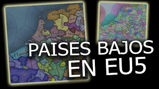 ASÍ SON LOS PAÍSES BAJOS EN EU5 - TODOS LOS MAPAS