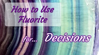 How to Use Fluorite for Decision Making - Crystals for Beginners