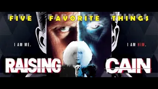 RAISING CAIN (1992) 5 FAV THINGS (OR IS IT 10?)