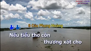 Karaoke "Nếu tiểu thơ còn thương xót cho cuộc đời tên nô lệ." Trích đoạn Người tình trên chiến trận