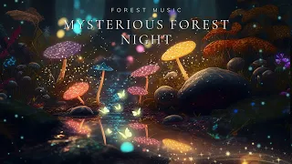 Mysterious Forest Night 🍄 Fairy Flute Sounds, Beautiful Ambience | 10 Hour Journey To Sleep & Relax