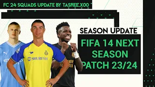 FIFA 14 Next Season Patch 2023/2024 | Season Update | Latest transfers | fifa 14 mod 24