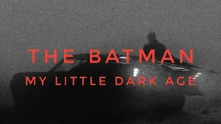 The Batman × Little dark age [ Edit ]
