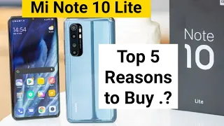 Mi note 10 lite top 5 reasons to buy